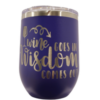 12 oz. Wine in Wisdom out Stemless Wine Tumbler